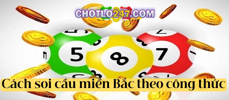 Cách soi cầu đặc biệt miền Bắc theo công thức chuẩn