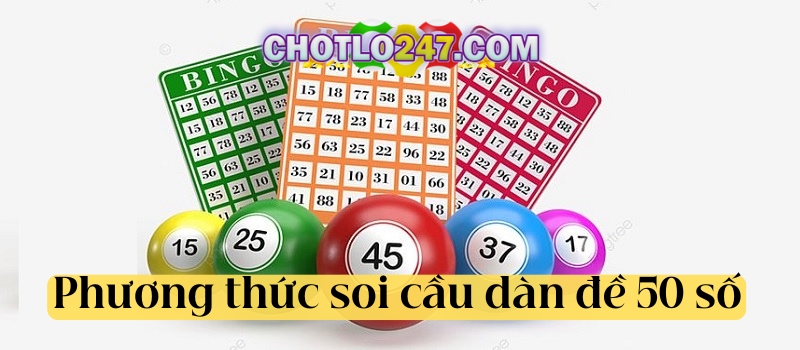 Khái niệm về phương thức soi cầu dàn đề 50 số