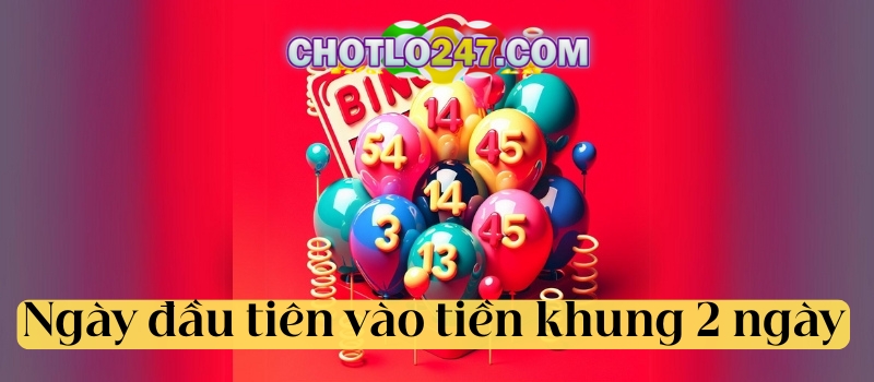 Ngày đầu tiên của cách vào tiền lô khung nuôi 2 ngày